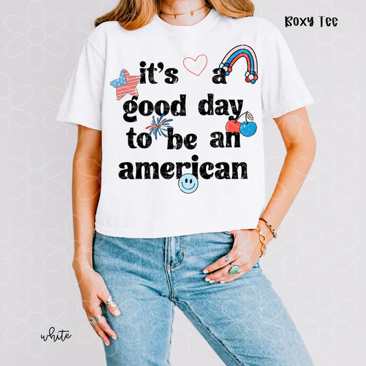 It's A Good Day To Be An American DTF Transfer