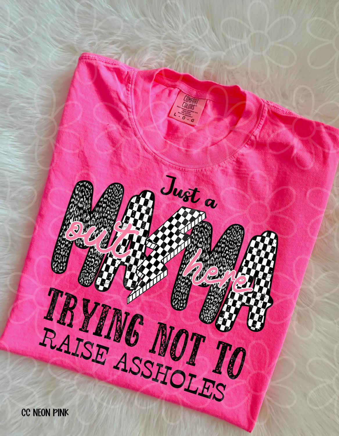 MaMa Trying Not To Raise Assholes DTF Transfer