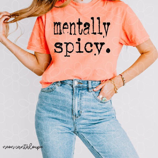 Mentally Spicy DTF Transfer