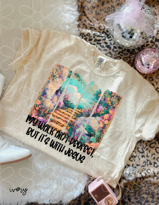 My Walk Aint Perfect, But It's With Jesus DTF Transfer