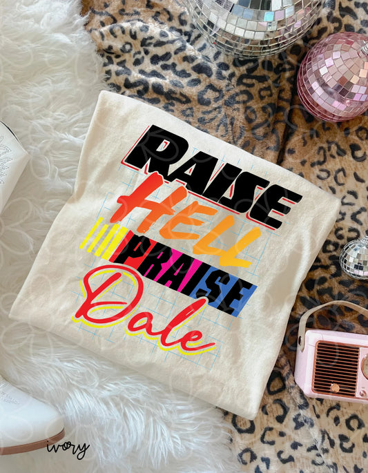 Raise Hell Praise Dale DTF Transfer