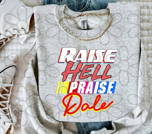 Raise Hell Praise Dale DTF Transfer