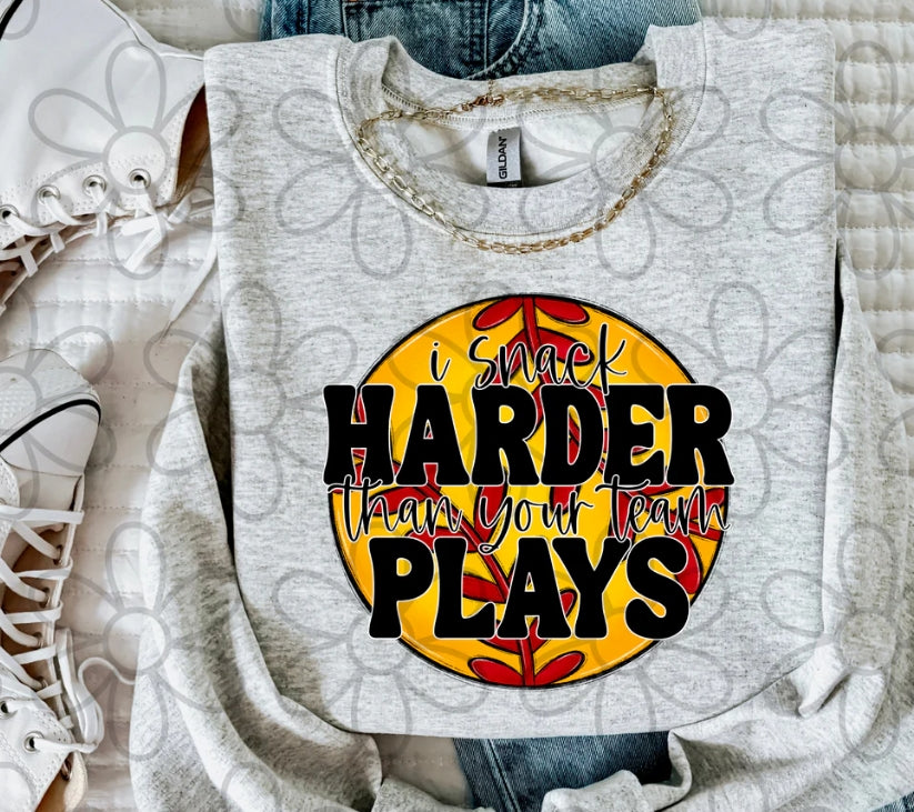 I Snack Harder Than Your Team Plays Softball DTF Transfer