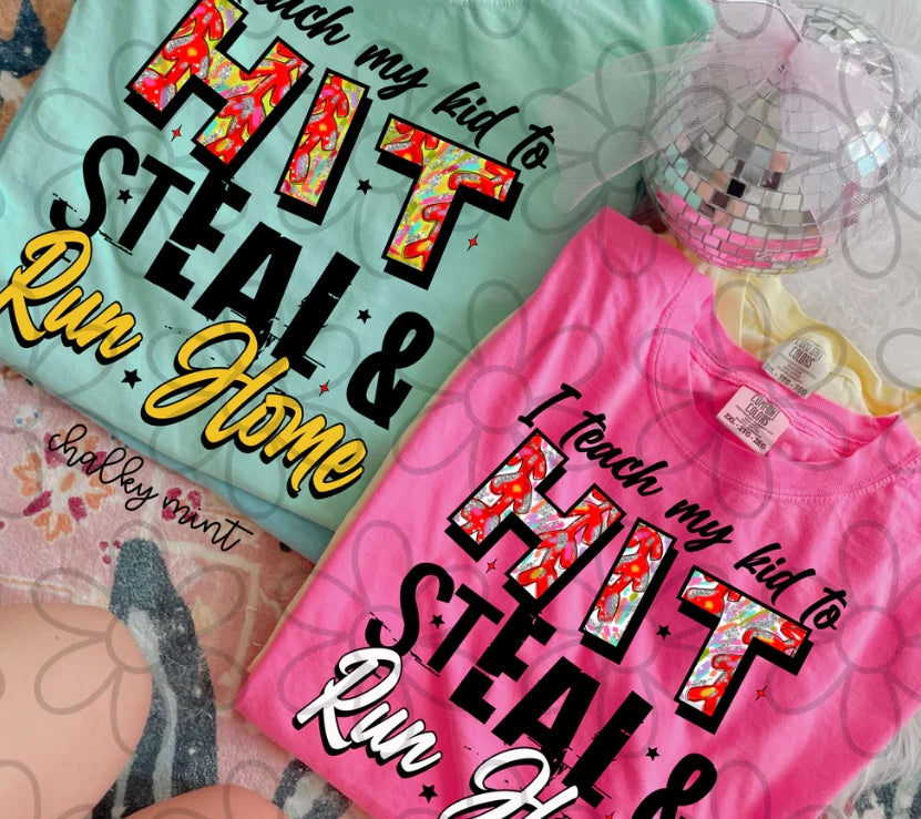 I Teach My Kid To Hit Steal & Run Home Softball DTF Transfer