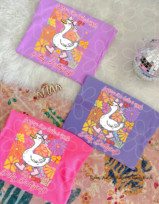 Sorry I Was Late I was Dilly Dallying DTF Transfer