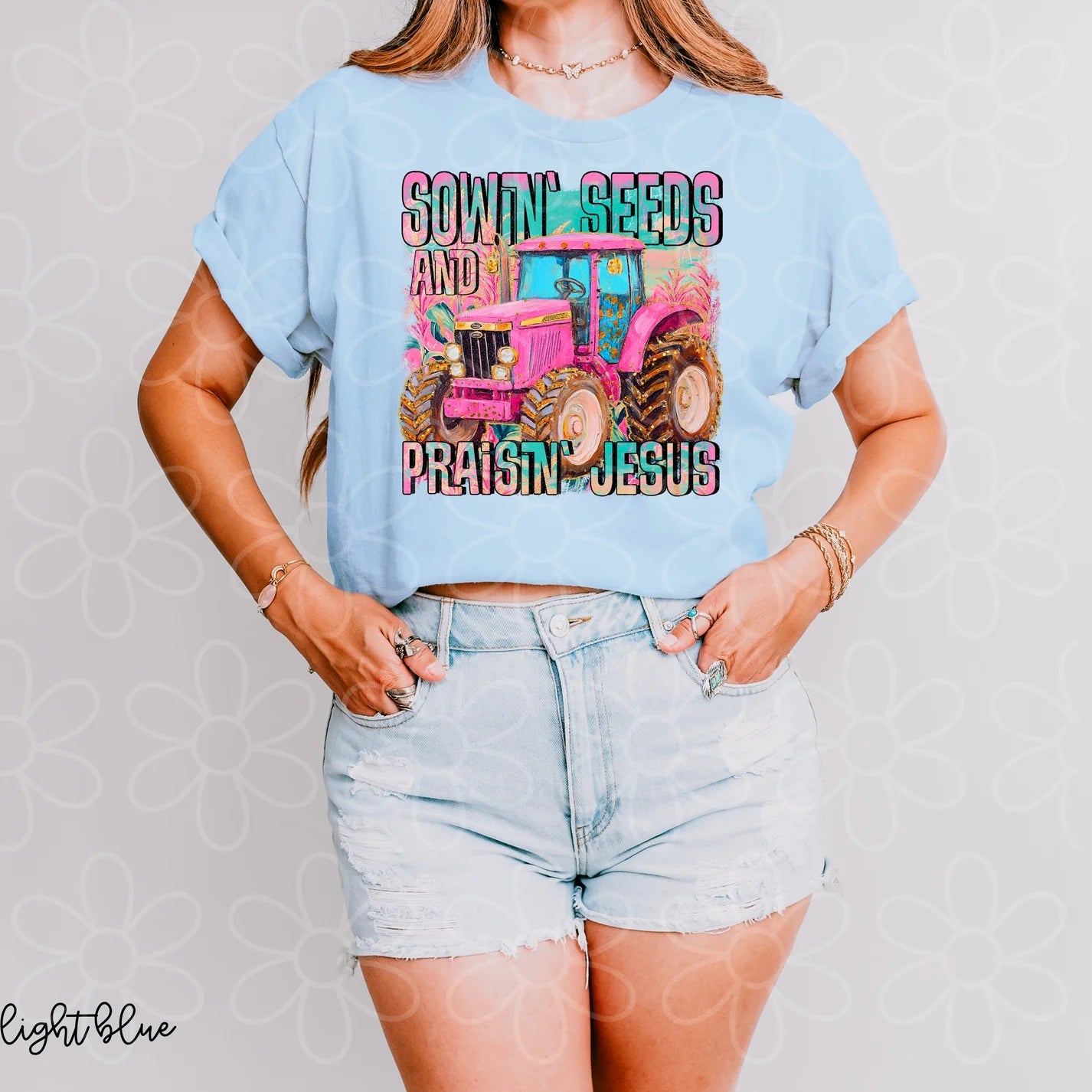 Sowin' Seeds And Praisin' Jesus DTF Transfer