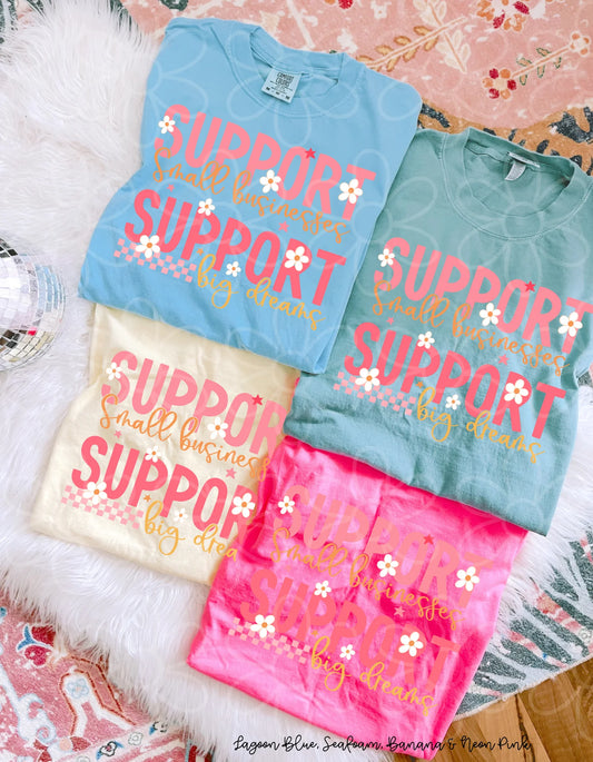 Support Small Businesses Big Dreams DTF Transfer