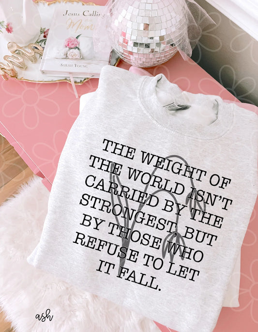 The Weight Of The World Isn't Carried By The Strongest DTF Transfer