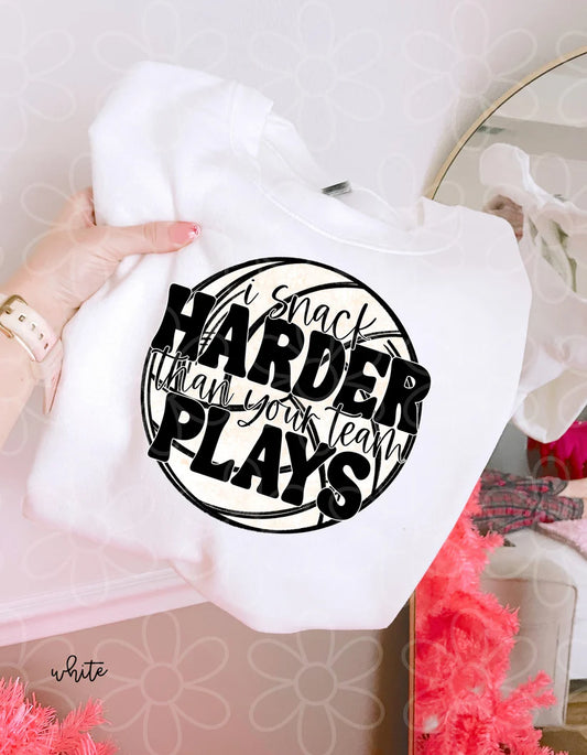 Volleyball I Snack Harder Than Your Team Plays DTF Transfer